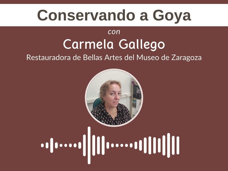 'Conservando a Goya' con Carmela Gallego